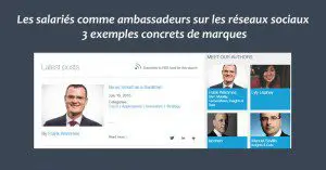 Les salariés comme ambassadeurs sur les réseaux sociaux : 3 exemples concrets de marques