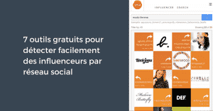 7 outils gratuits pour détecter facilement des influenceurs par réseau social