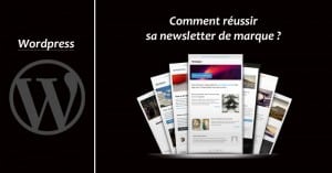 Comment réussir sa newsletter de marque ?