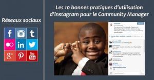 Les 10 bonnes pratiques d’utilisation d’instagram pour le Community Manager