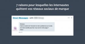 7 raisons pour lesquelles les internautes quittent vos réseaux sociaux de marque