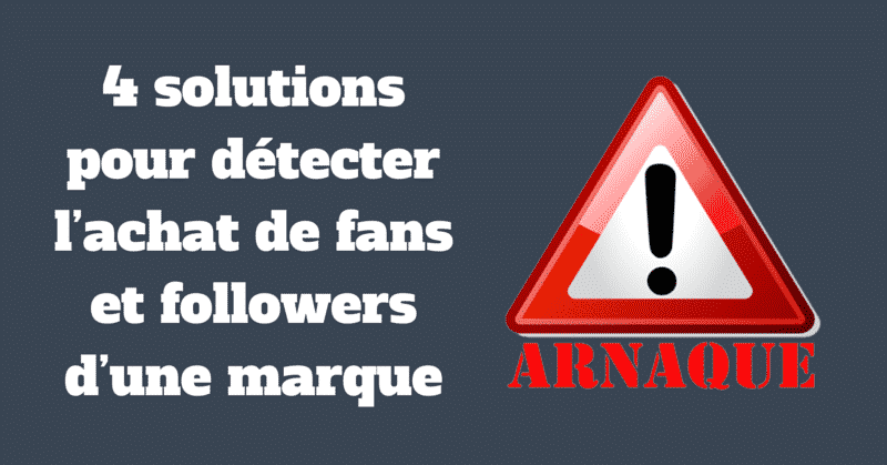 4 solutions pour detecter l achat de fans et followers d une marque pellerin formation - acheter des followers instagram forum