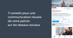 7 conseils pour une communication réussie de votre patron sur les réseaux sociaux