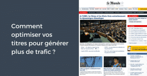 Comment optimiser ses titres d'articles pour générer plus de trafic ?