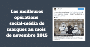 Les meilleures opérations social-média de marques au mois de novembre 2015