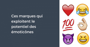 Ces marques qui exploitent le potentiel des émoticônes