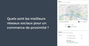 Quels sont les meilleurs réseaux sociaux pour un commerce de proximité ?