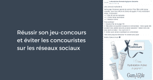 Réussir son jeu-concours et éviter les concouristes sur les réseaux sociaux