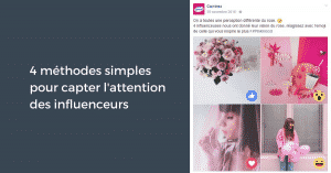 4 méthodes simples pour capter l'attention des influenceurs