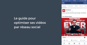 Le guide pour optimiser ses vidéos par réseau social