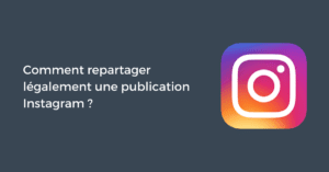 Comment repartager légalement une publication Instagram ?