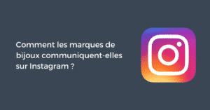 Comment les marques de bijoux communiquent-elles sur Instagram ?