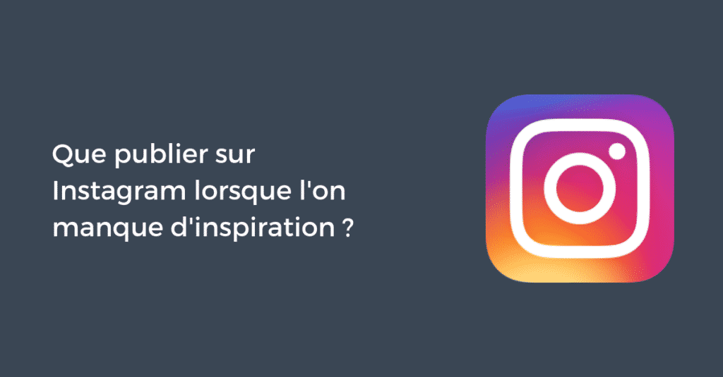 Que Publier Sur Instagram Lorsque L On Manque D Inspiration Pellerin Formation Que Publier Sur Instagram Lorsque L On Manque D Inspiration Pellerin Formation