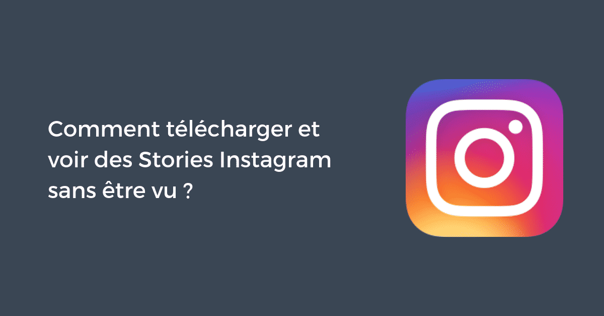 Comment télécharger et voir des Stories Instagram sans être vu ? Pellerin Formation