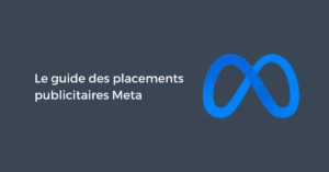 Le guide des placements publicitaires Meta