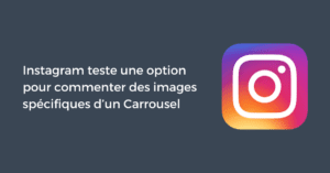 Instagram teste une option pour commenter des images spécifiques d’un Carrousel